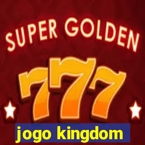 jogo kingdom